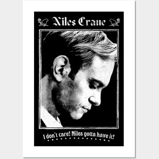 I Don't Care! Niles Gotta Have It! Posters and Art